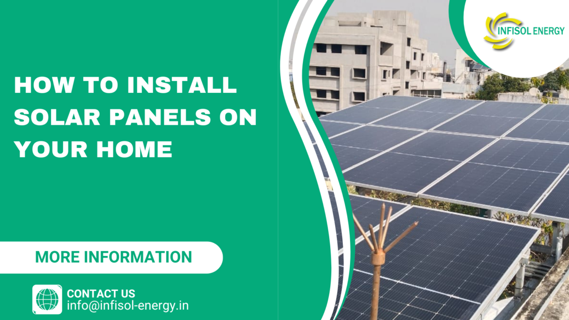 How to Install Solar Panels on Your Home