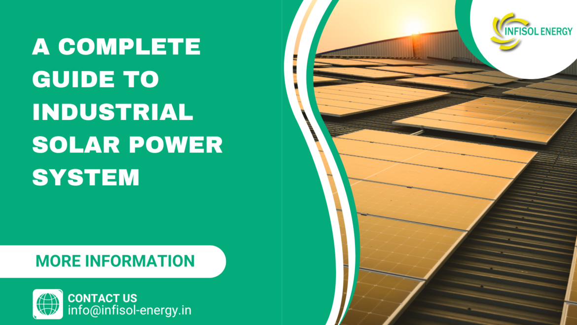 A Complete Guide To Industrial Solar Power System